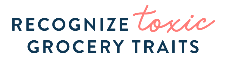 recognize toxic grocery traits mobile